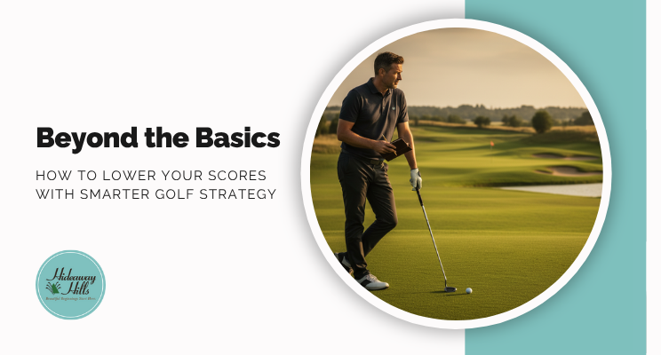 How to Lower Your Scores with Smarter Golf Strategy